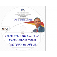 Fighting the Fight of Faith from Your Victory in Jesus.mp3