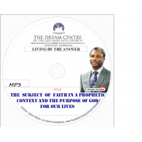 The Subject of Faith in the Context of the Prophetic and the Purpose of God....mp3