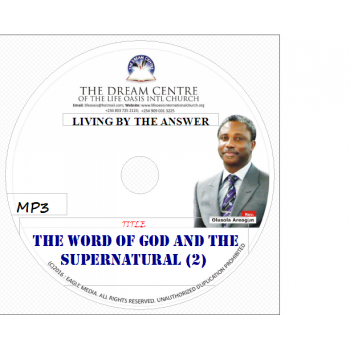 The Word of God and the Supernatural (Part 2); The Power of Your Words.mp3 The Word of God and the Supernatural (Part 2); The Power of Your Words.mp3